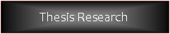 Text Box: Thesis Research