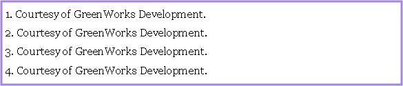 Text Box: 1. Courtesy of GreenWorks Development.2. Courtesy of GreenWorks Development.3. Courtesy of GreenWorks Development.4. Courtesy of GreenWorks Development.