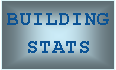 Text Box: BUILDING STATS