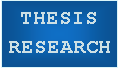 Text Box: THESIS RESEARCH