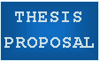 Text Box: THESIS PROPOSAL