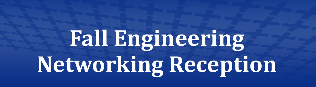 Fall Engineering Networking Reception