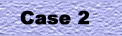 case2.jpg (1597 bytes)