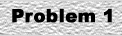 problem1.jpg (1602 bytes)