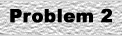 problem2.jpg (1856 bytes)