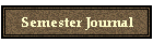 Semester Journal
