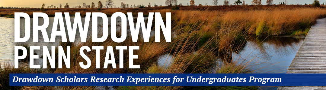 Drawdown R-E-U. Penn State Research Experiences for Undergraduates