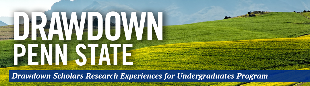 Drawdown R-E-U. Penn State Research Experiences for Undergraduates