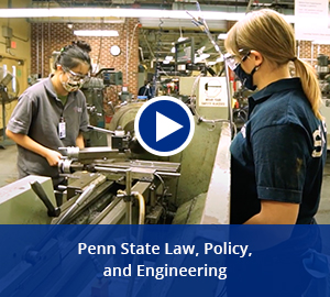play video: penn state law policy and engineering