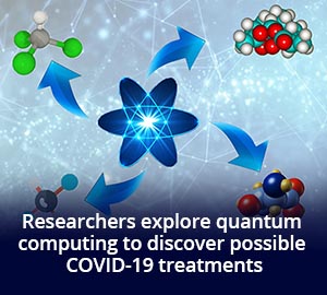 researcher explore quantum computing to discover possible covid-19 treatments