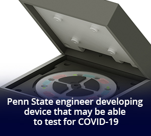Penn State engineer developing device that may be able to test for COVID-19